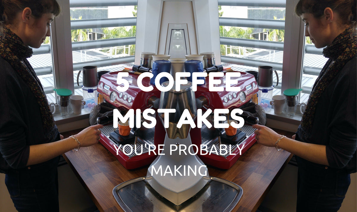 5 Coffee Mistakes You're Probably making