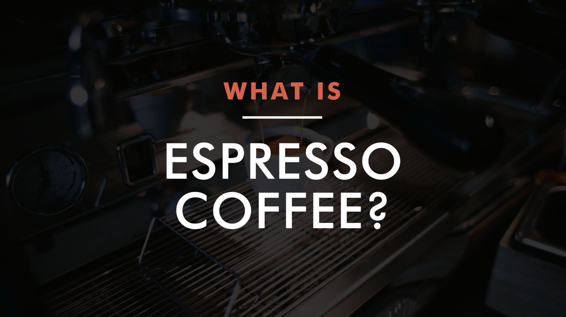 What is Espresso Coffee?