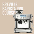 Breville Barista Pro coffee machine on a beige background with Breville Barista Pro Course text overlay.